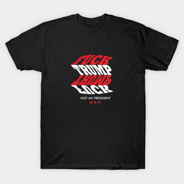 fuck trump T-Shirt by juraganLOGO